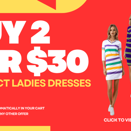 Mix & Match Select Dresses Buy 2 for $30 - Mardi Gras Apparel