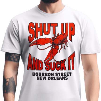 New Orleans Shut Up and Suck It Bourbon Street Crawfish T-Shirt Unisex - Mardi Gras Apparel - new orleans tshirt, Short Sleeve, - Tee - Shirt