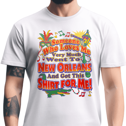 New Orleans Someone Who Loves Me T-Shirt Unisex - Mardi Gras Apparel - new orleans tshirt, Short Sleeve, - Tee - Shirt